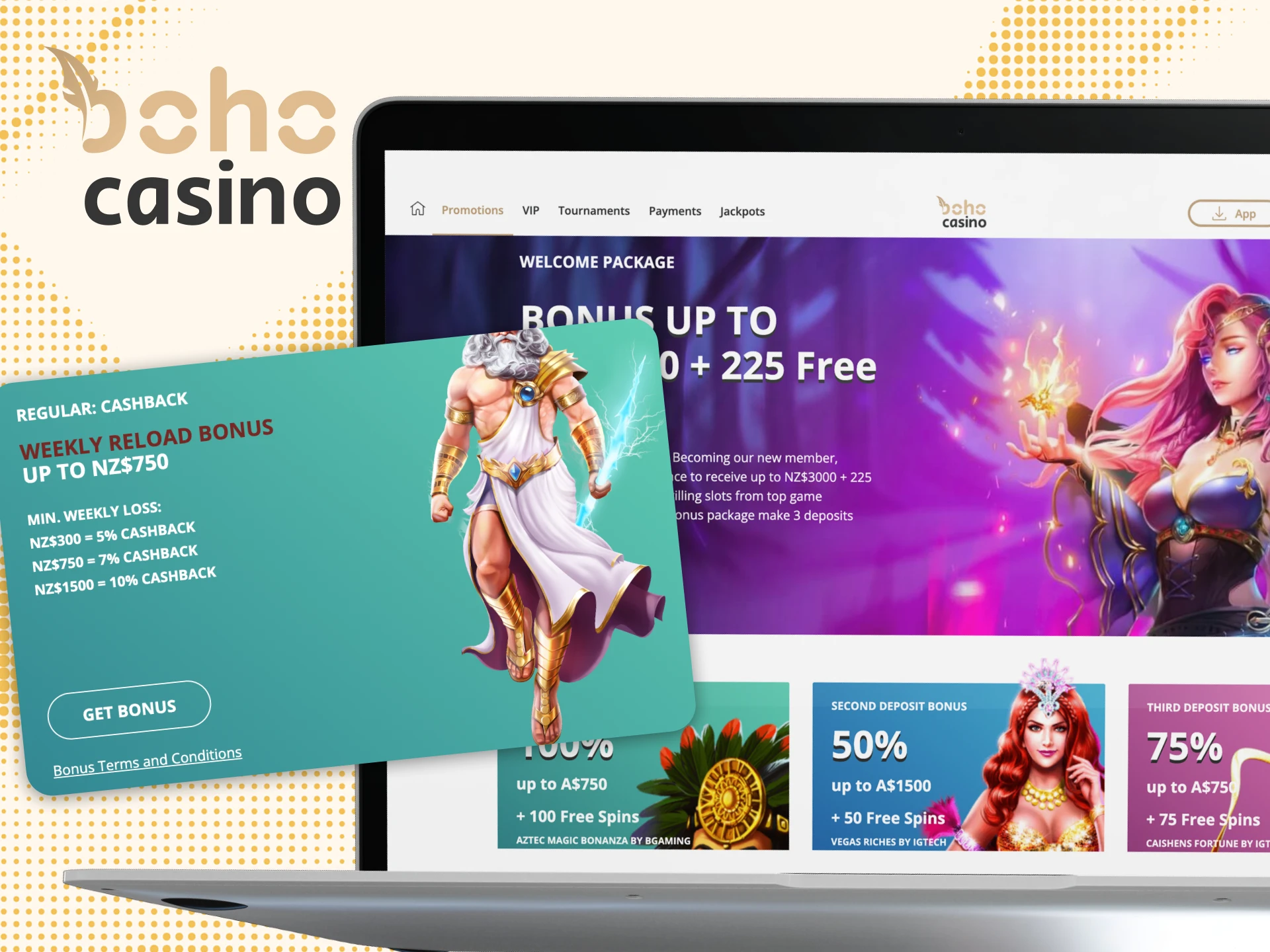 Get Boho Casino 10% cashback bonus on your weekly losses.