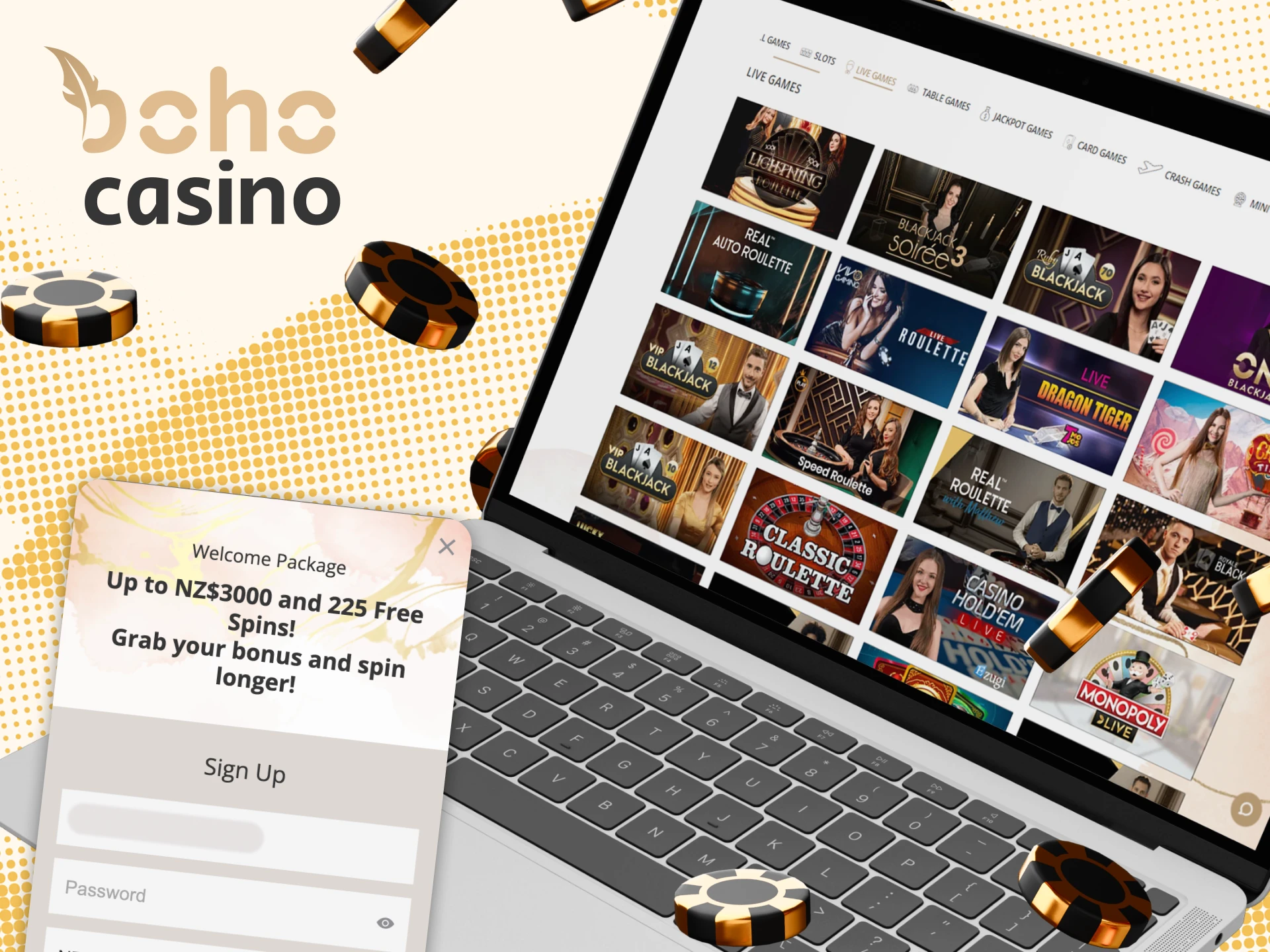 Sign up and deposit to start playing live games at Boho Casino.