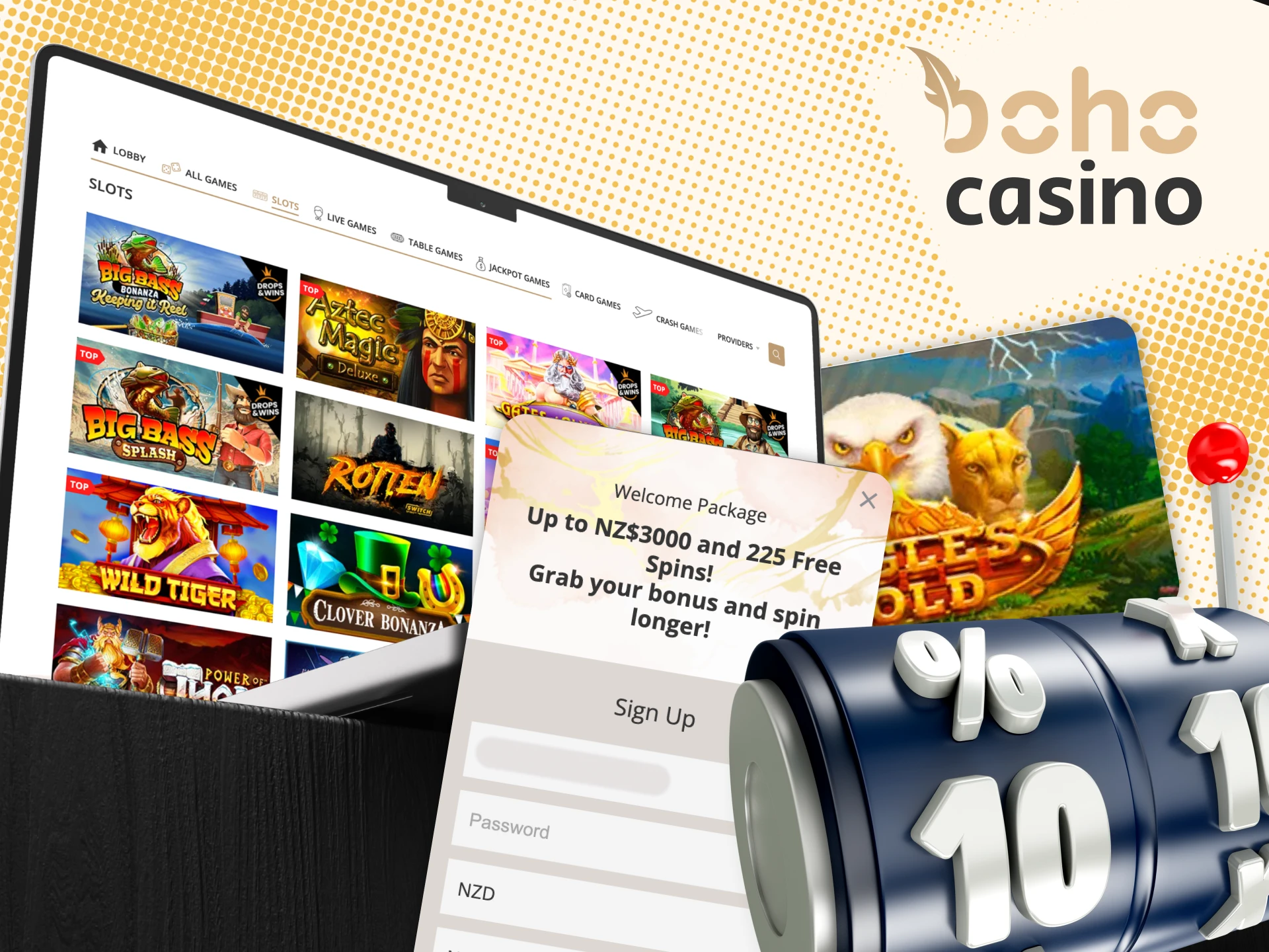 After completing your Boho Casino registration, you can start playing slots.