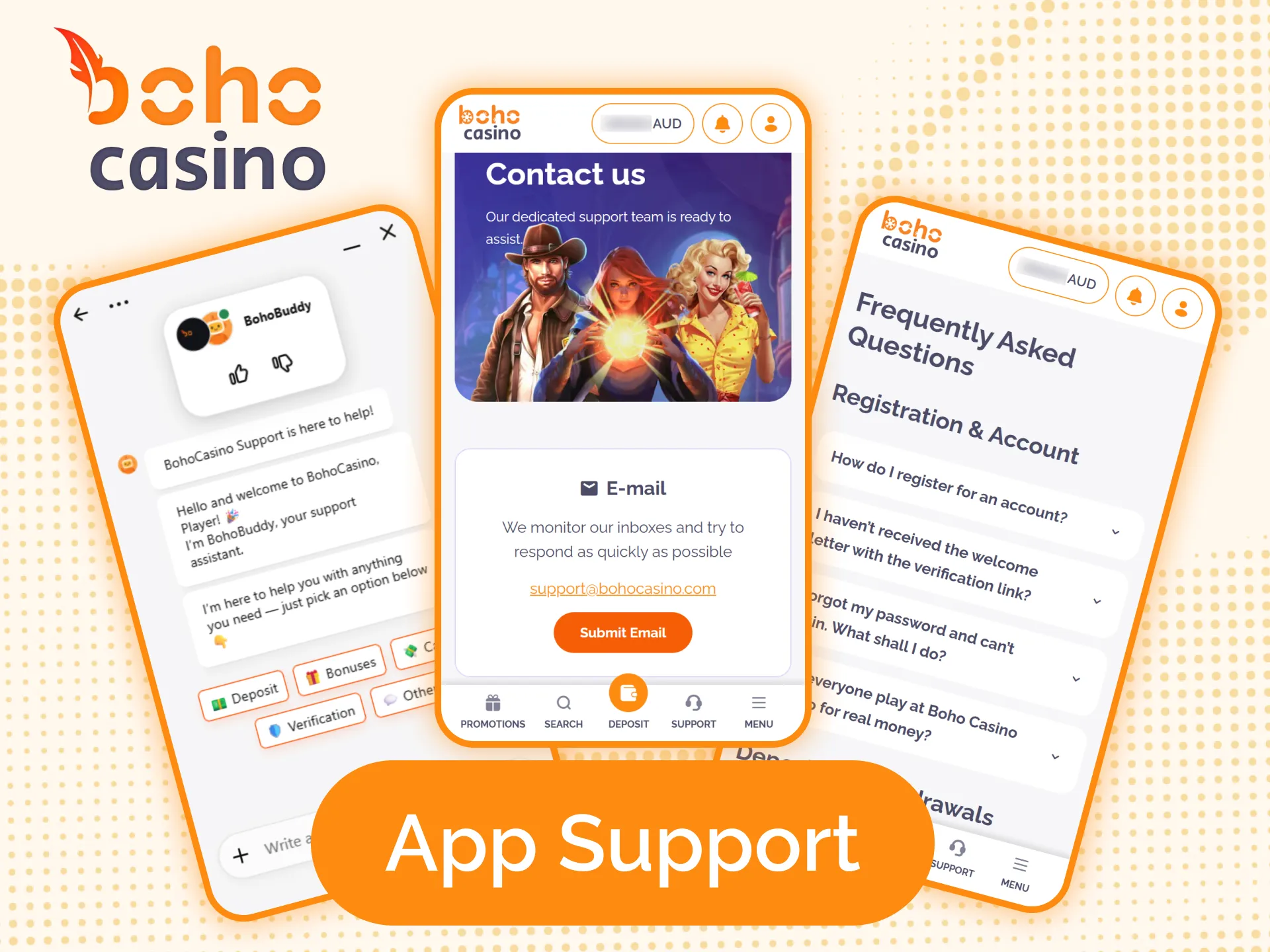 Boho Casino's app customer support team is ready to help you at any time.