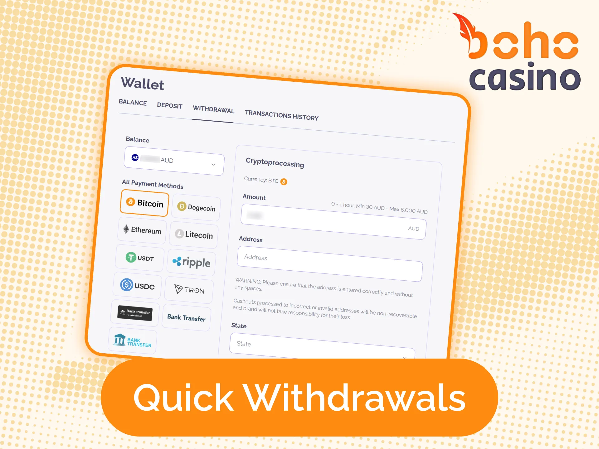 Withdrawals at the Boho Casino are quick and fast.