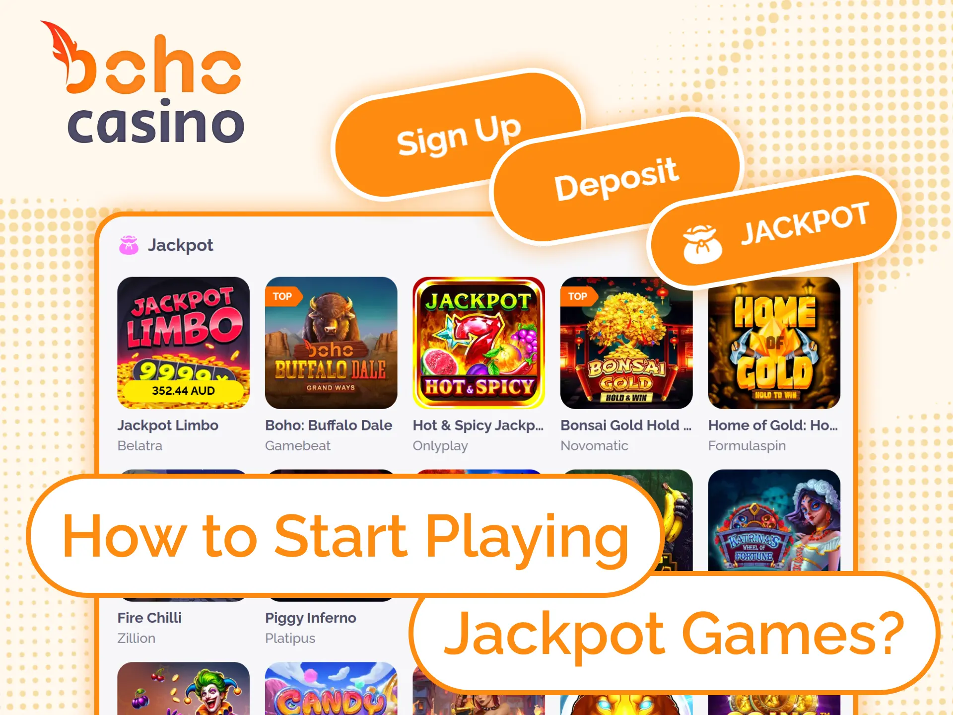 Only registered users can get full access to all Boho Casino jackpots.