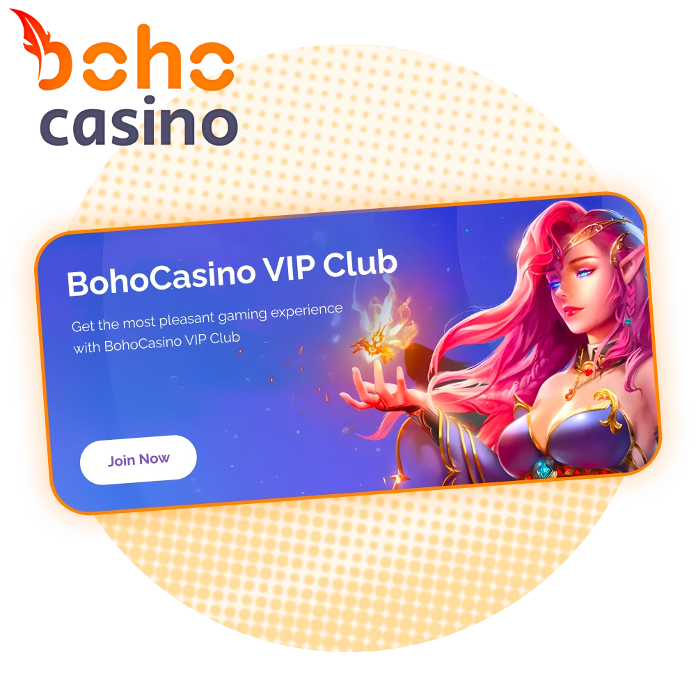Join the Boho Casino VIP program for exclusive rewards.